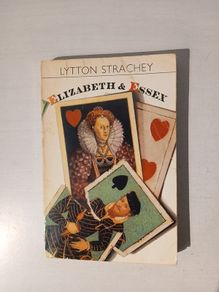 Elizabeth & Essex by Lytton Strachey