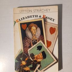 Elizabeth & Essex by Lytton Strachey