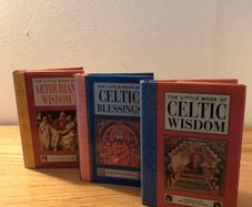 Celtic Wisdom, Blessings and Arthurian Wisdom