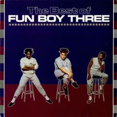 Fun Boy Three  The Best Of Fun Boy Three