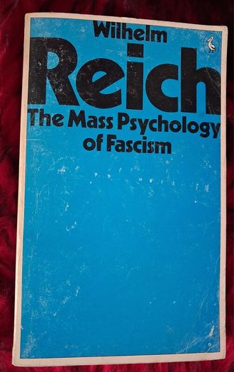 The Mass Psychology of Fascism / William Reich / 1970