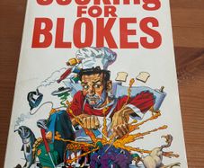 Cooking for a blokes  book.