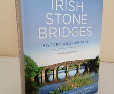 Irish Stone Bridges: History and Heritage - New Revised Edition by Peter O'Keeffe and Rob Simington. Revised by Rob Goodbody (PT58)