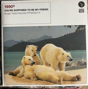1990's. You're supposed to be my friend picture sleeve vinyl record single in vg+ condition