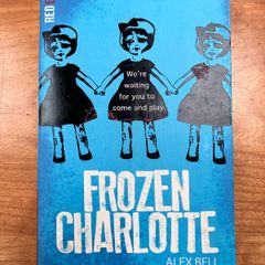 Frozen Charlotte by Alex Bell