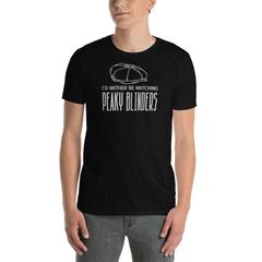 Id rather be watching Peaky Blinders, black Short-Sleeve Unisex T-Shirt
