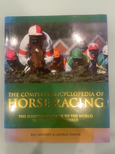 The Complete Encyclopedia of Horse Racing - Hardback