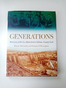 Lee Hydroelectric Scheme Co. Cork Book Generations - Co. Cork History Book - Irish Industrial History Book