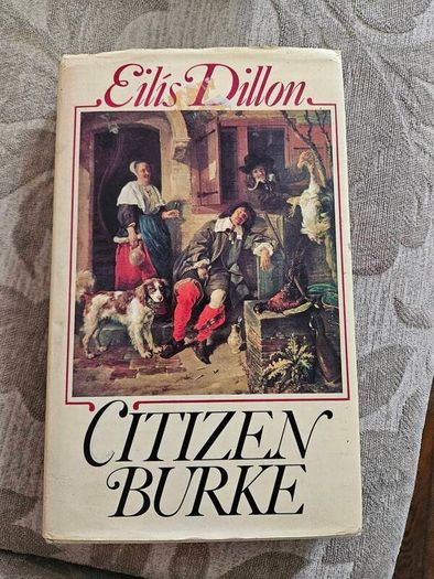 Citizen Burke. By Elis Dillon. First Edition Hardback With Dustjacket In Good Condition.  See Photos For Same.