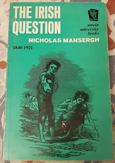 The Irish Question by Nicholas Mansergh