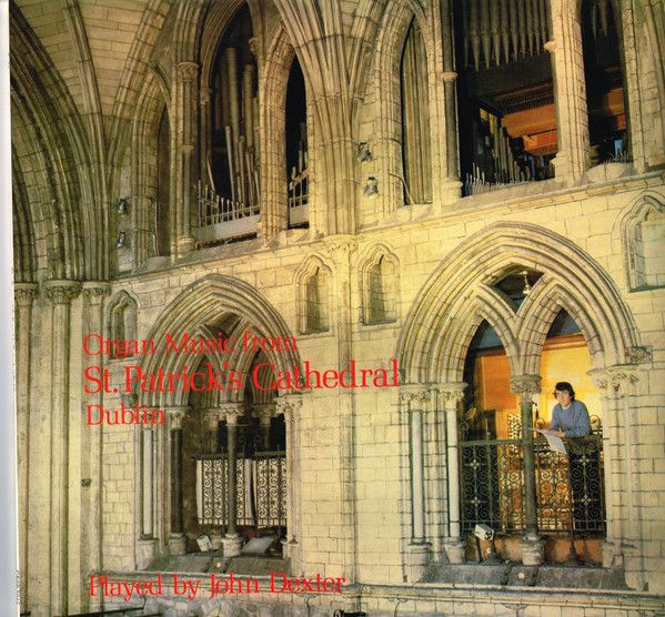 John Dexter - Organ Music From St. Patrick's Cathedral Vinyl LP 1980