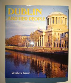 book Dublin and Her People Author: Matthew Byrne signed to a person