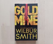 Gold Mine by Wilbur Smith (Action Adventure Paperback 2012)