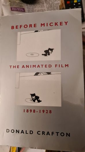 Before Mickey The Animated Film 1898-1928. By Donald Crafton. Published By The University Of Chicago Press. Paperback In Very Good Condition.