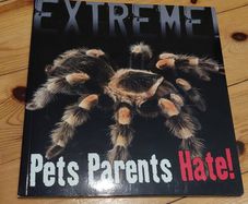 Extreme Pets Parents Hate - brand new