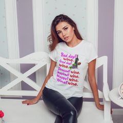Bad Day Wine Good Day Wine T shirt Wine Lovers
