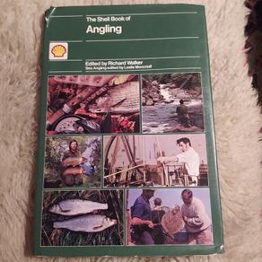 The Shell Book of Angling/Richard Walker
