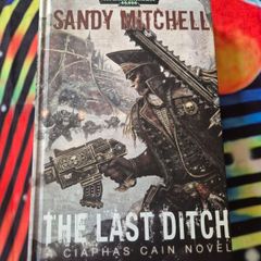 The Last Ditch - Sandy Mitchell - Hardback - Black Library Warhammer 40K