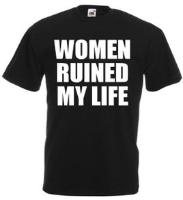 Women Ruined My Life Funny Gift T-Shirt for men Great Gift Present