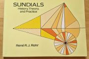 Sundials. History Theory &amp; Practice