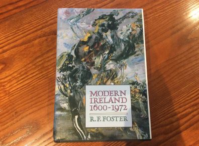 Modern Ireland by RF Foster