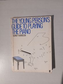 The Young Persons Guide To Playing The Piano by Sidney Harrison