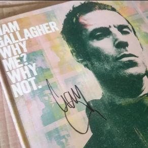 Liam gallagher Signature on Why Me Why Not? Deluxe Vinyl