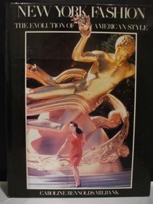 SALE!  NEW YORK FASHION The Evolution of American Style by Caroline Rennolds Milbank
