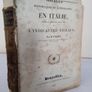 Voyages Historiques Et Litteraires En Italie, Pendant Les Annees 1826,1827 Et 1828; Ou L'indicateur Italien by Antoine Claude Valery, 1835 (AB515) Image 2