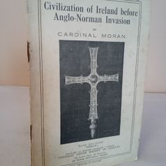 Civilization of Ireland Before the Anglo-Norman Invasion by Cardinal Moran (HQ700)