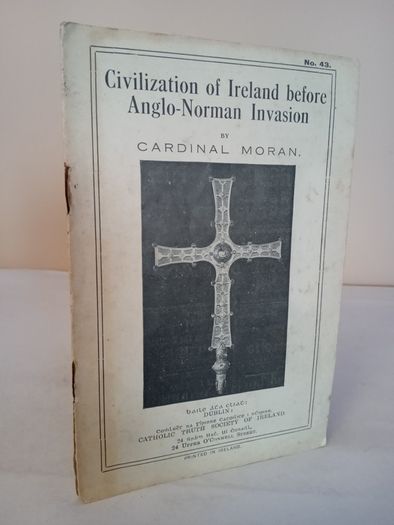 Civilization of Ireland Before the Anglo-Norman Invasion by Cardinal Moran (HQ700)
