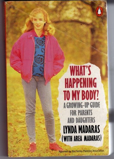 What's Happening To My Body - A Growing-up Guide For Parents And Daughters