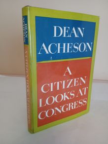 A Citizen Looks at Congress by Dean Acheson (GT98)