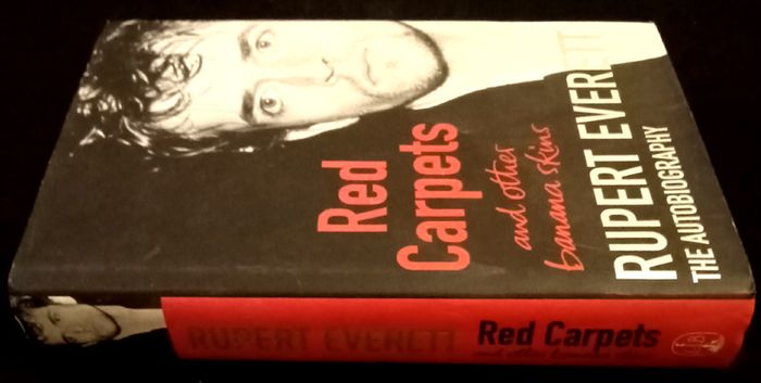 Rupert Everett - Red Carpets And Other Banana Stories - The Autobiography (Hardback)