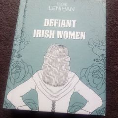 Defiant Irish Women Book