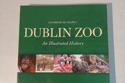 Dublin Zoo - An Illustrated History by Catherine De Courcy