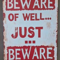Vintage Style  Metal Sign. Beware!