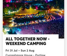 All Together Now 2x camping tickets