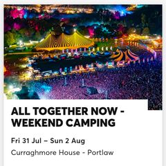 All Together Now 2x camping tickets