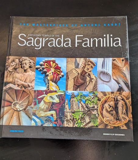 Expiatory Temple of the Sagrada Familia, The Masterpiece of Antoni Gaudi Book