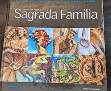 Expiatory Temple of the Sagrada Familia, The Masterpiece of Antoni Gaudi Book