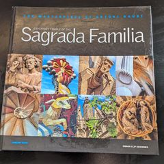 Expiatory Temple of the Sagrada Familia, The Masterpiece of Antoni Gaudi Book
