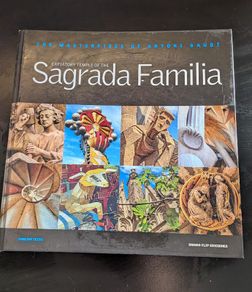 Expiatory Temple of the Sagrada Familia, The Masterpiece of Antoni Gaudi Book