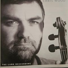 Chris Wood - The Lark Descending.