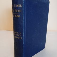 Le Comte De Paris by Le Marquis De Flers. Translated by Constance Majendie (HQ673)