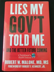 Lies My Government Told Me And the Better Future Coming Robert W Malone