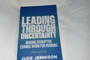 Leading Through Uncertainty by Jude Jennison