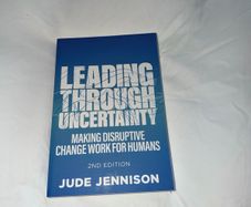 Leading Through Uncertainty by Jude Jennison