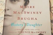 History's Daughter: A Memoir From The Only Child Of Terence MacSwiney by Marie MacSwiney Brugha (Signed)