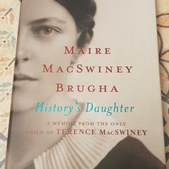 History's Daughter: A Memoir From The Only Child Of Terence MacSwiney by Marie MacSwiney Brugha (Signed)